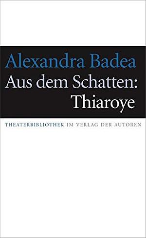 Aus dem Schatten  by Alexandra Badea