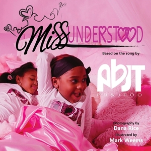 MissUnderstood: a children's book about love and acceptance by Pb&jtoo