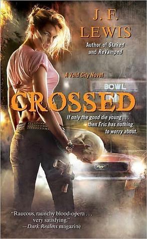 Crossed: A Void City Novel by J.F. Lewis, J.F. Lewis