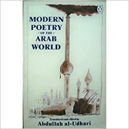 Modern Poetry of the Arab World by Abdullah Y. al-Udhari, Various