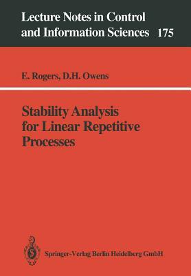 Stability Analysis for Linear Repetitive Processes by Eric Rogers, David H. Owens