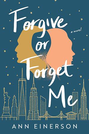 Forgive or Forget Me by Ann Einerson