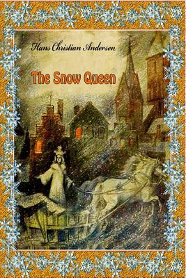 The Snow Queen by Hans Christian Andersen