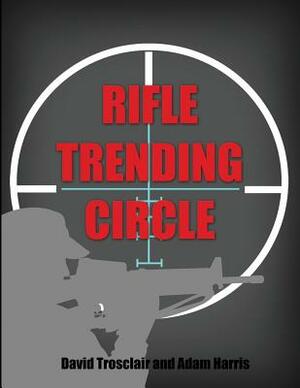 Rifle Trending Circle by David Trosclair, Adam Harris