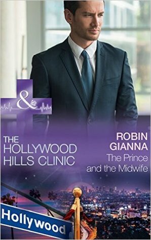 The Prince and the Midwife by Robin Gianna