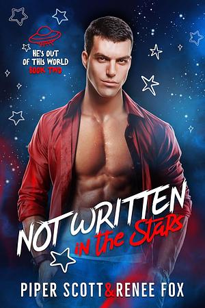 Not Written in the Stars by Renee Fox, Piper Scott