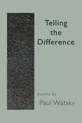 Telling the Difference by Paul Watsky