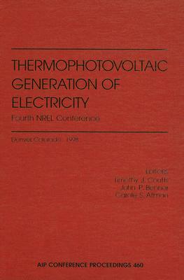 Thermophotovoltaic Generation of Electricity: Sixth Conference on Thermophotovoltaic Generation of Electricity Tpv6 by 