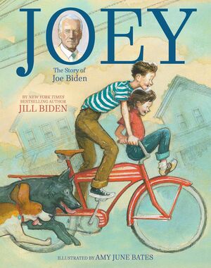 Joey: The Story of Joe Biden by Jill Biden