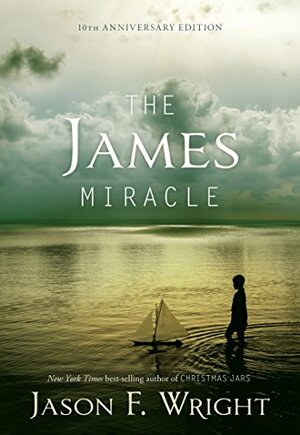 The James Miracle by Jason F. Wright