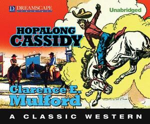 Hopalong Cassidy by Clarence E. Mulford