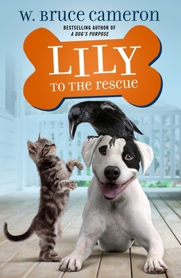 Lily to the Rescue by W. Bruce Cameron