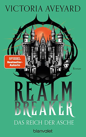 Das Reich der Asche - Realm Breaker by Victoria Aveyard