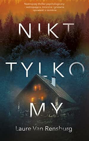 Nikt, tylko my by Laure Van Rensburg