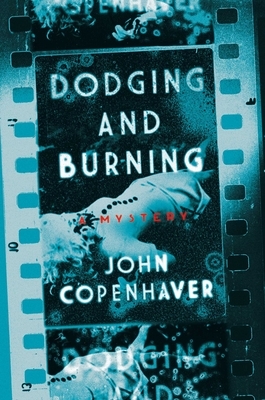 Dodging and Burning by John Copenhaver