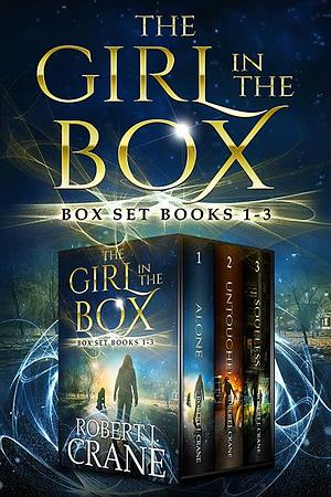 The Girl in the Box Series: Alone, Untouched, Soulless by Robert J. Crane, Robert J. Crane