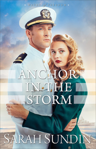 Anchor in the Storm by Sarah Sundin