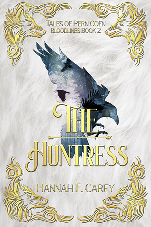 The Huntress by Hannah E. Carey