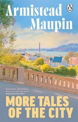 More Tales of the City: Tales of the City 2 by Armistead Maupin