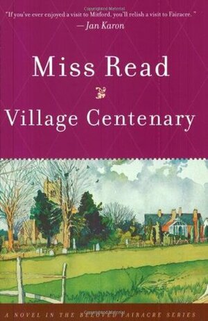 Village Centenary by Miss Read