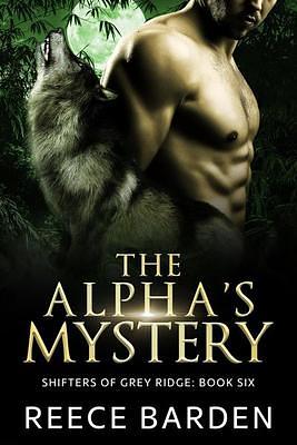 The Alpha's Mystery by Reece Barden