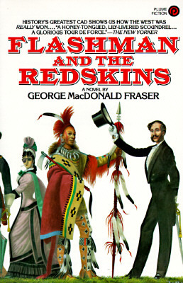 Flashman and the Redskins by George MacDonald Fraser
