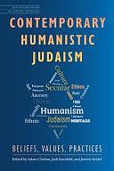 Contemporary Humanistic Judaism: Beliefs, Values, Practices by Jodi Kornfeld, Adam Chalom