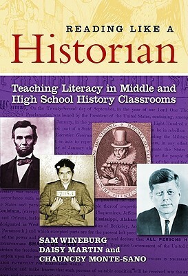 Reading Like a Historian: Teaching Literacy in Middle and High School History Classrooms (0) by Chauncey Monte-Sano, Daisy Martin, Samuel S. Wineburg