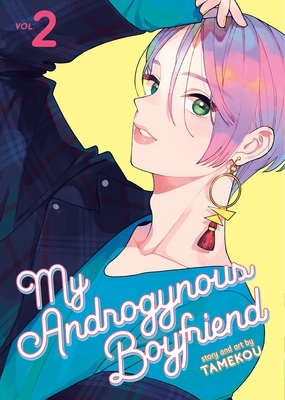 My Androgynous Boyfriend, Vol. 02 by Tamekou