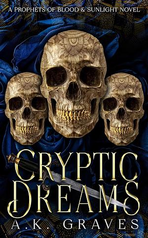 Cryptic Dreams by A.K. Graves