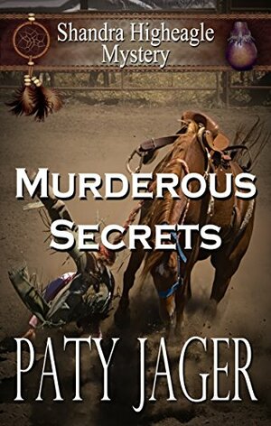 Murderous Secrets by Paty Jager