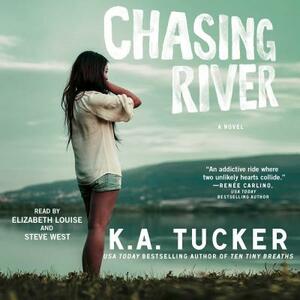 Chasing River by K.A. Tucker