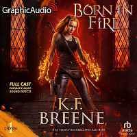 Born In Fire [Dramatized Adaptation]: Demon Days, Vampire Nights World 1 by K.F. Breene