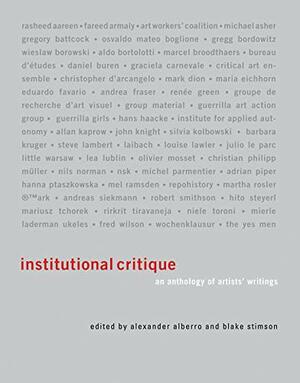 Institutional Critique: An Anthology of Artists' Writings by Alexander Alberro, Blake Stimson