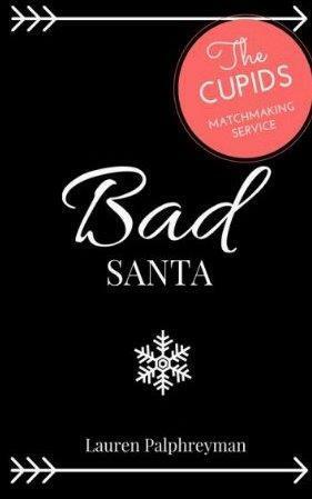 Bad Santa: Cupid's Match Winter Special by Lauren Palphreyman