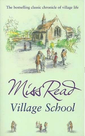 Village School by Miss Read