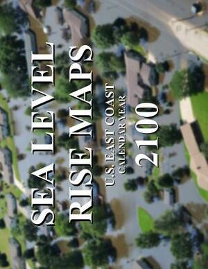Sea Level Rise Maps: U.S. East Coast Calendar Year 2100 by Luis Ayala