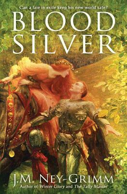 Blood Silver by J. M. Ney-Grimm