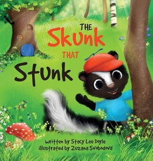 The Skunk That Stunk by Stacy Lee Doyle