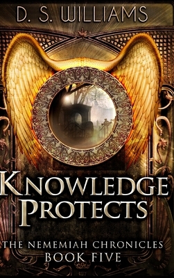 Knowledge Protects by D. S. Williams