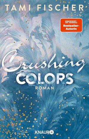 Crushing Colors by Tami Fischer