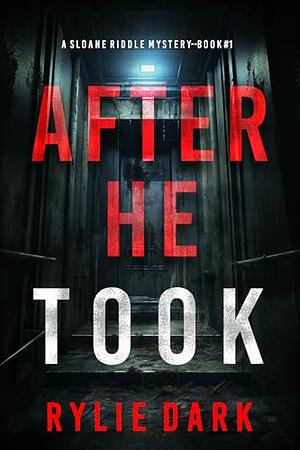 After He Took by Rylie Dark