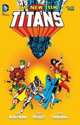 The New Teen Titans, Vol. 2 by George Pérez, Romeo Tanghal, Marv Wolfman