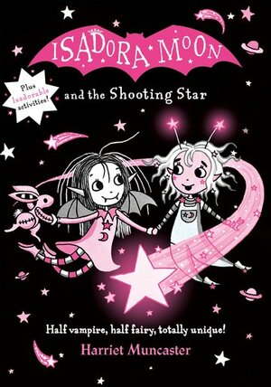 Isadora Moon and the Shooting Star by Harriet Muncaster