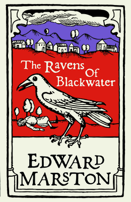 The Ravens of Blackwater by Edward Marston
