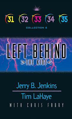 Left Behind: The Kids: Collection 6 by Jerry B. Jenkins