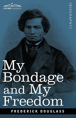 My Bondage and My Freedom by Frederick Douglass