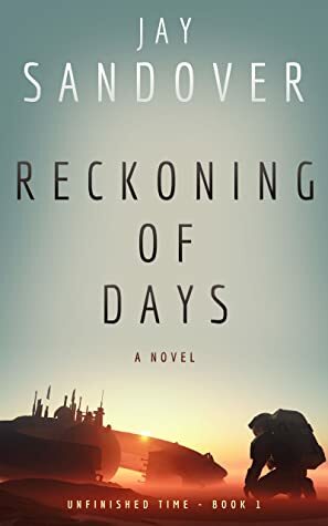 Reckoning of Days by Jay Sandover