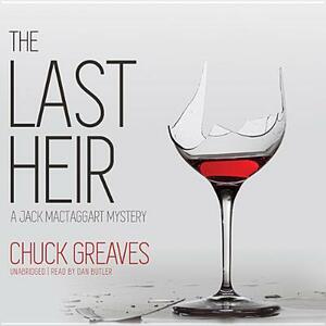 The Last Heir: A Jack Mactaggart Mystery by Chuck Greaves