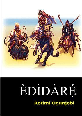 Edidare by Rotimi Ogunjobi